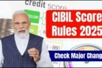 CIBIL Score Update 2025: RBI’s New Rule Brings Relief to Borrowers